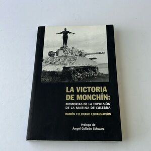 La victoria de Monchin ! Memorias de la expulsión de la Marina de Culebra